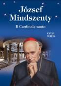 Csaba Török: József Mindszenty. Il Cardinale santo/The Saintly Cardinal